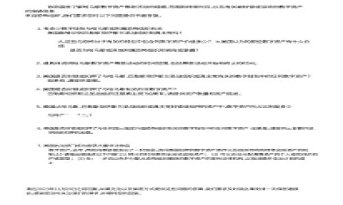 截至我最新的信息，TokenIM 是一个款专注于数字货币的钱包应用，主要用于数字资产的存储与管理。TokenIM 的国际版本的信息可能会根据市场需求和区域法规而有所变化。如果想了解最新版的产品信息或是否推出国际版本，建议访问官方渠道或社交媒体平台，查看他们最新的动态和公告。

不过，如果你想了解 TokenIM 的功能、使用方式或者其在国际市场上的表现，我可以帮助你提供一些相关信息。请告诉我你想要了解的具体内容！