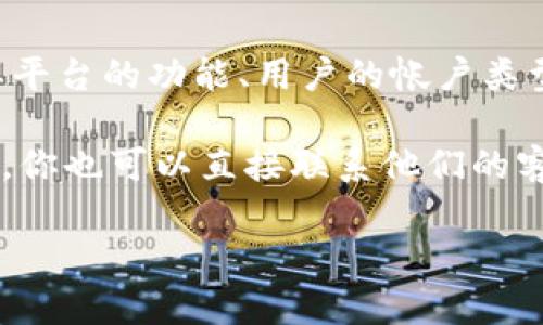 Tokenim（如果是指某个特定的区块链项目或工具）一般允许用户导入多个地址，但具体的数量限制可能与其平台的功能、用户的帐户类型或其他因素有关。一般来说，许多区块链钱包或相关管理工具支持导入相对较多地址，甚至没有具体的上限。

如果你在使用某个特定的Tokenim工具或服务，建议查看其官方文档或支持页面，通常会有相关的说明。此外，你也可以直接联系他们的客户支持，获取最准确的信息。

如果有更多具体的信息，比如Tokenim是哪个平台的特定服务，我可以帮助你提供更详细的解答。